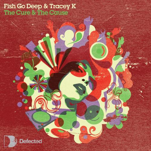 Fish Go Deep & Tracey K - The Cure & the Cause (Dennis Ferrer Remix)