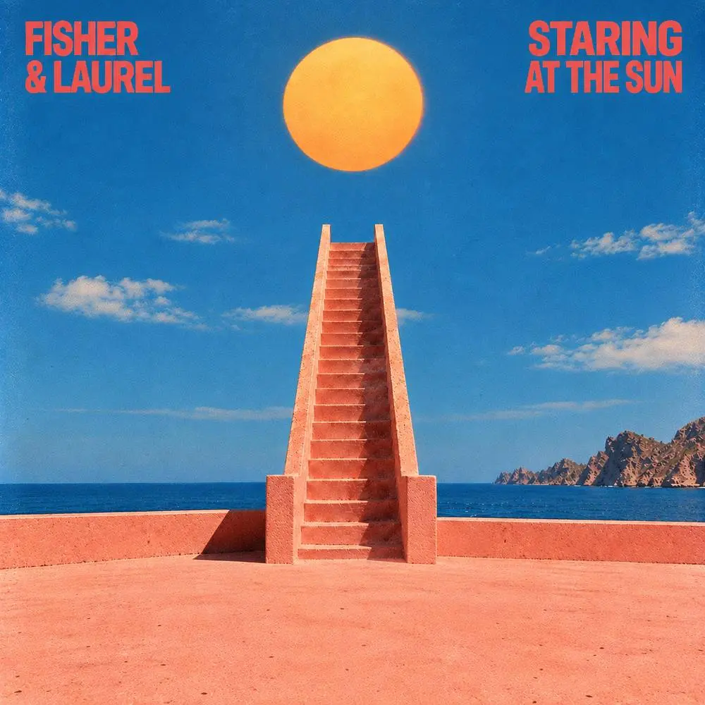 Staring At the Sun - FISHER & LAUREL