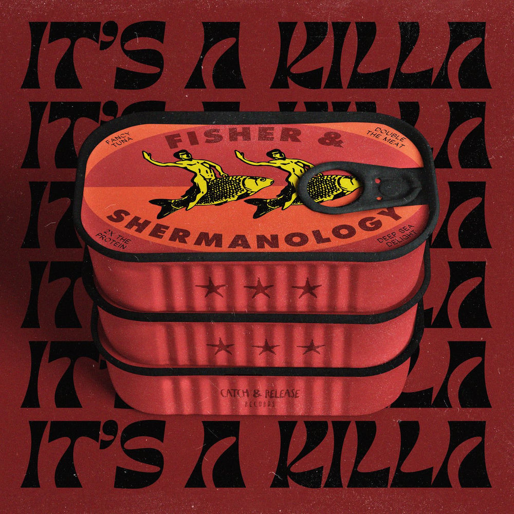 It's A Killa - FISHER & Shermanology
