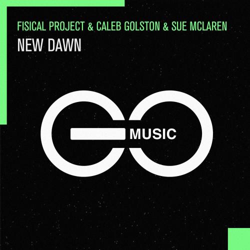 Fisical Project feat. Caleb Golston & Sue Mclaren - New Dawn