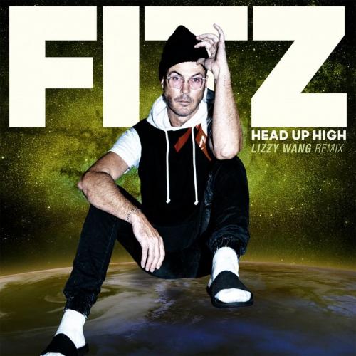 Fitz - Head Up High (Lizzy Wang Remix)