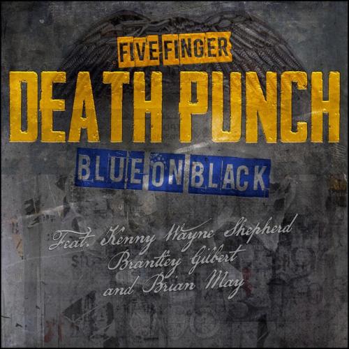 Five Finger Death Punch - Blue on Black (Outlaws Remix) [feat. Kenny Wayne Shepherd, Brantley Gilbert & Brian May]