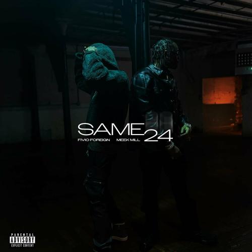 Fivio Foreign feat. Meek Mill - Same 24