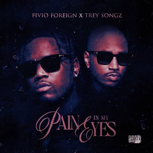 Fivio Foreign - Pain In My Eyes (feat. Trey Songz)