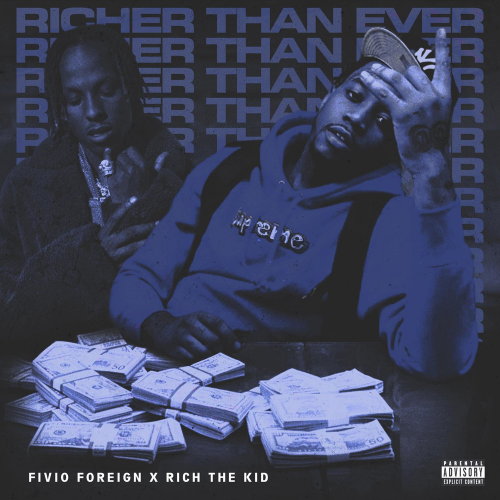 Richer Than Ever - Fivio Foreign & Rich The Kid