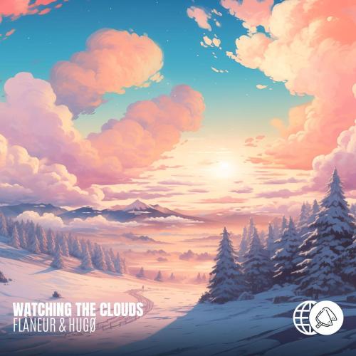 flâneur & HUGØ - Watching the Clouds