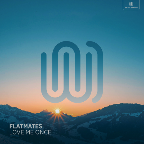 Love Me Once - Flatmates