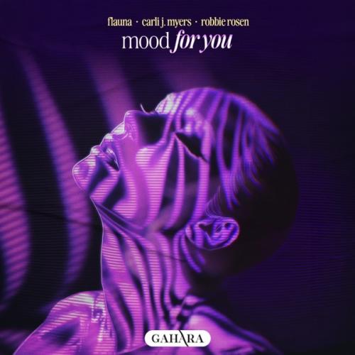 Flauna, Carli J. Myers & Robbie Rosen - Mood For You