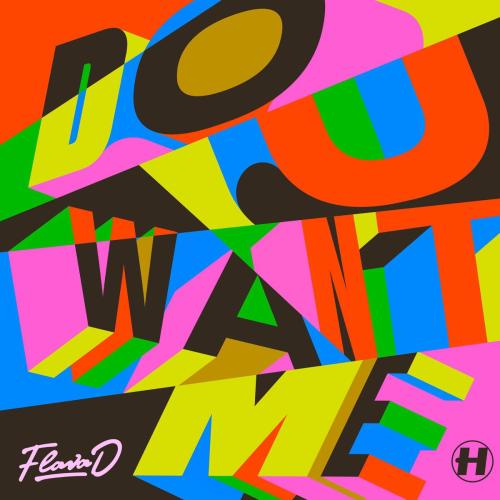 Flava D - Do U Want Me