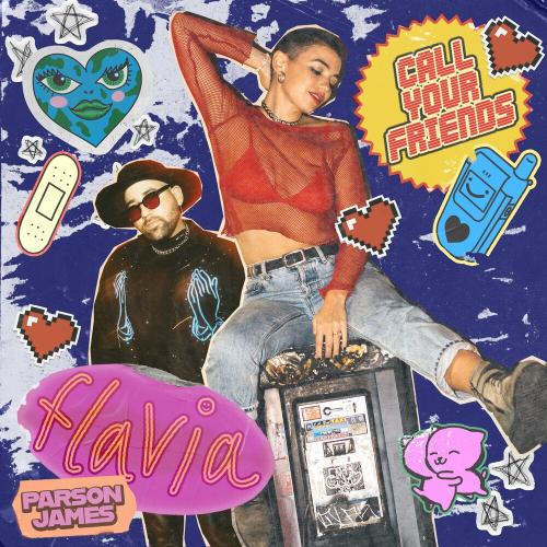 Flavia & Parson James - Call Your Friends