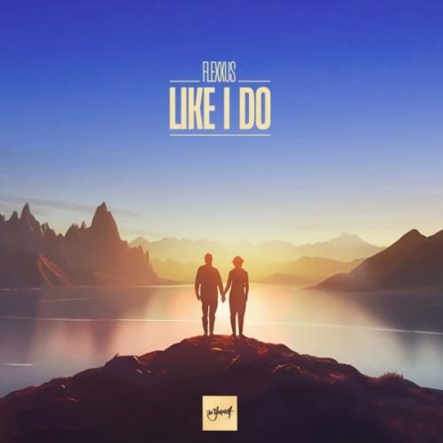 Flexxus - Like I Do