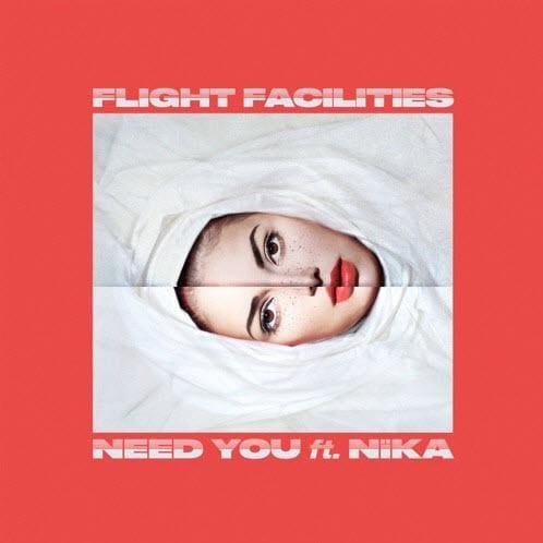 Flight Facilities feat. Nika - Need You