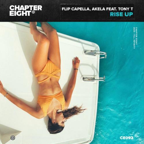 Flip Capella & Akela feat. Tony T - Rise Up