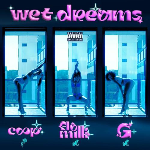 Flo Milli, Coop & GG - Wet Dreams