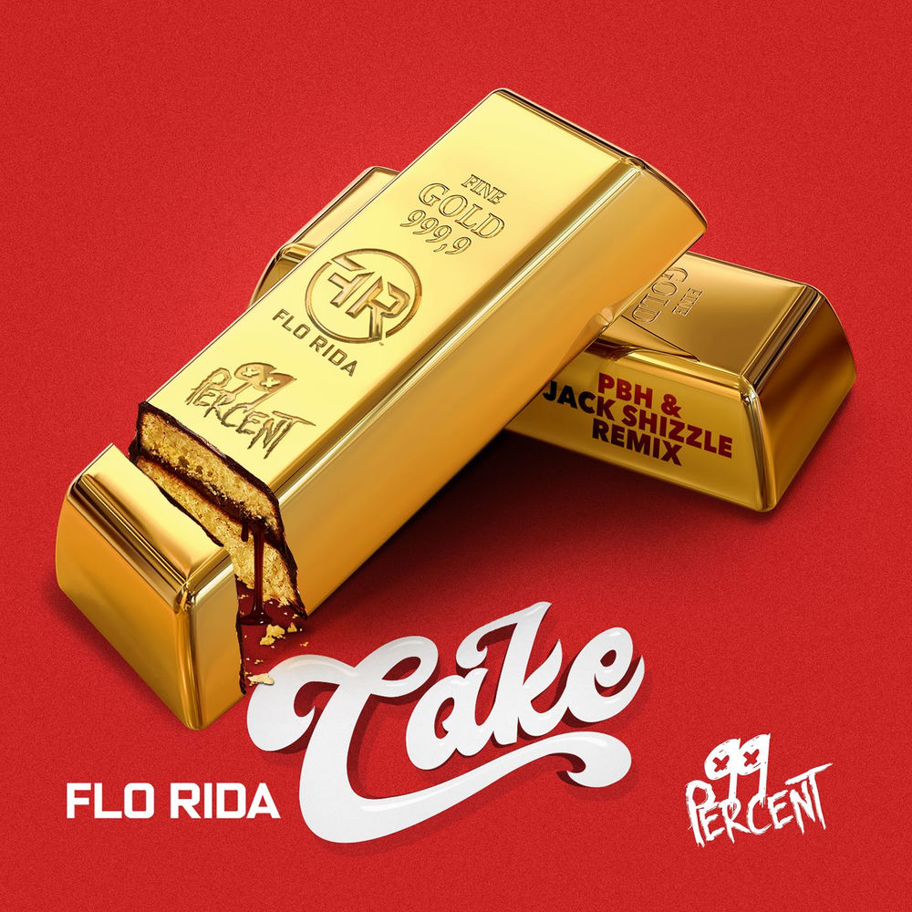 Cake (Pbh & Jack Shizzle Remix) - Flo Rida & 99 Percent feat. Jack Shizzle & PBH