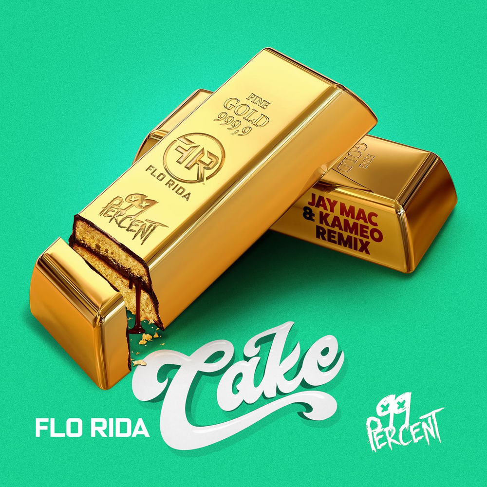 Cake (Jay Mac & Kameo Remix) - Flo Rida & 99 Percent feat. Jay Mac & Kameo