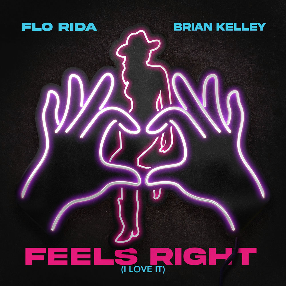 Feels Right (I Love It) - Flo Rida & Brian Kelley