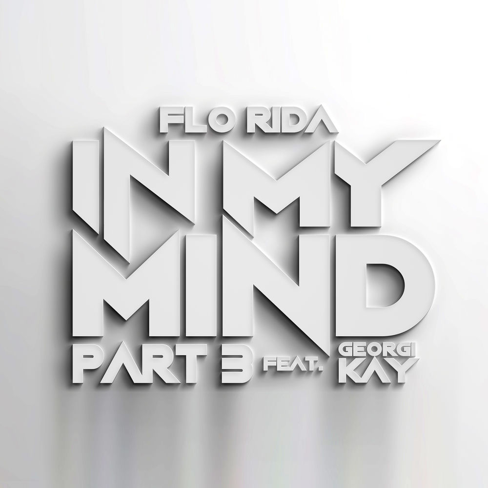In My Mind Part 3 - Flo Rida feat. Georgi Kay & Edgar Vargas