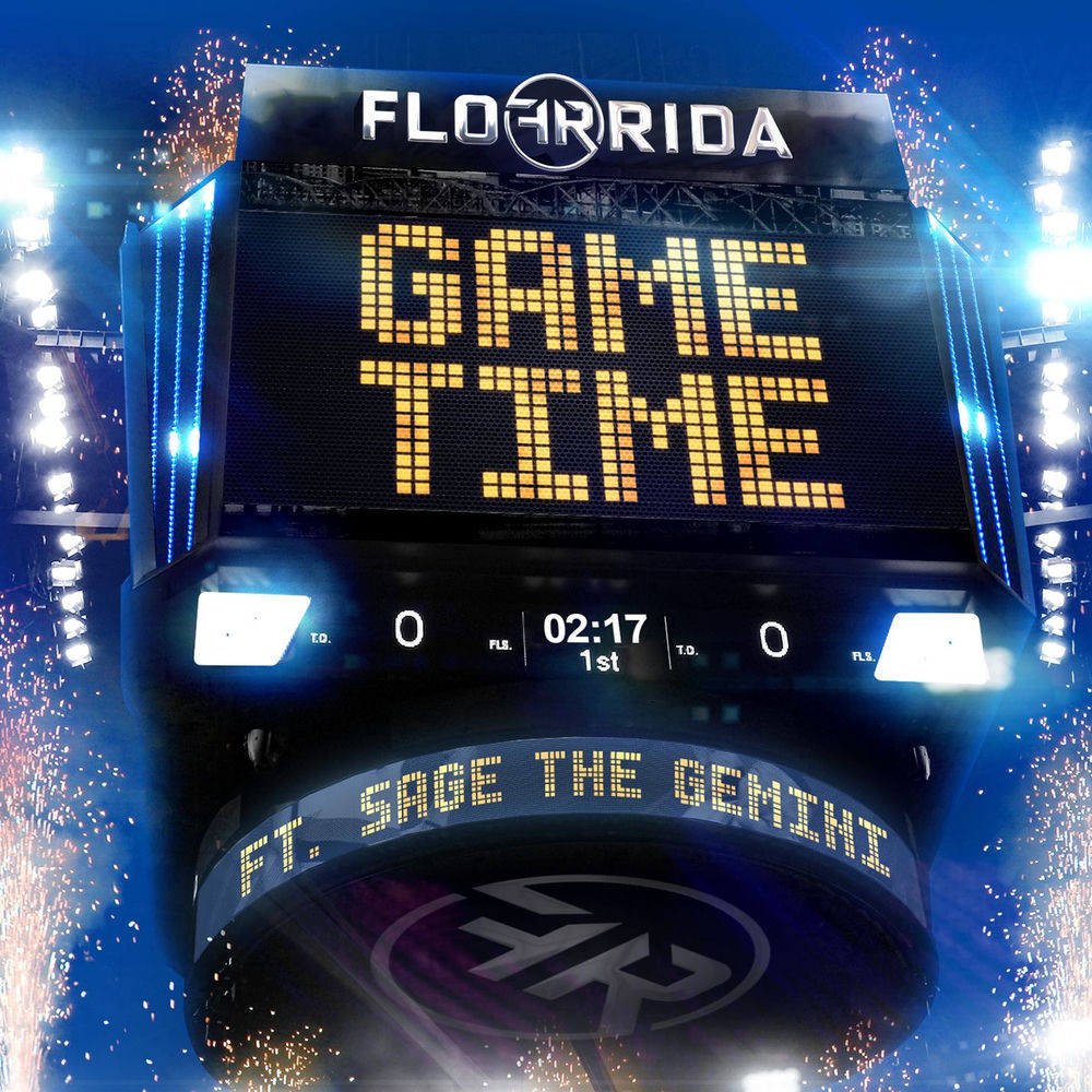Game Time - Flo Rida feat. Sage The Gemini