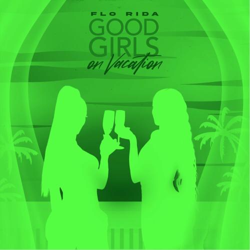 Flo Rida feat. Secs On The Beach - Good Girls On Vacation (Tulum Beach Access)