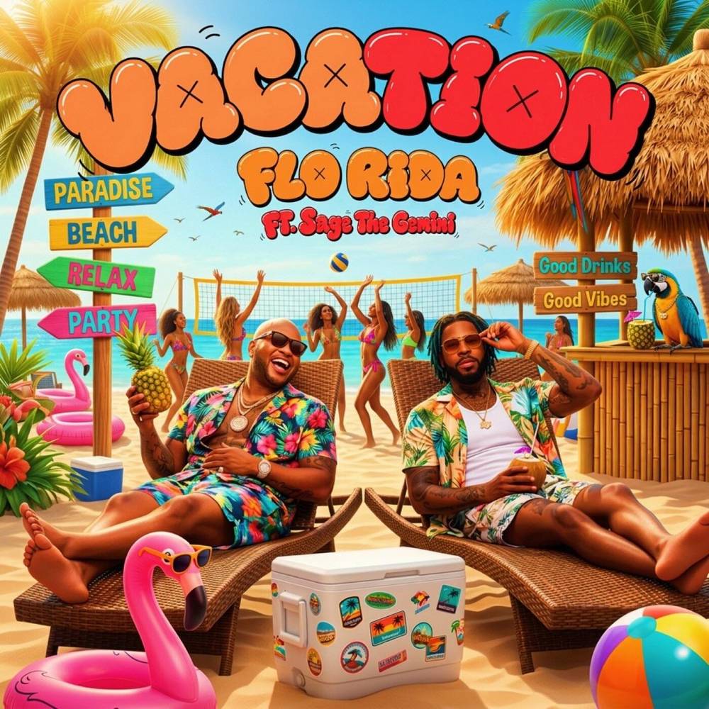 Vacation (Anywhere You Wanna Go) [feat. Sage the Gemini] - Flo Rida
