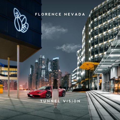 Florence Nevada - Tunnel Vision