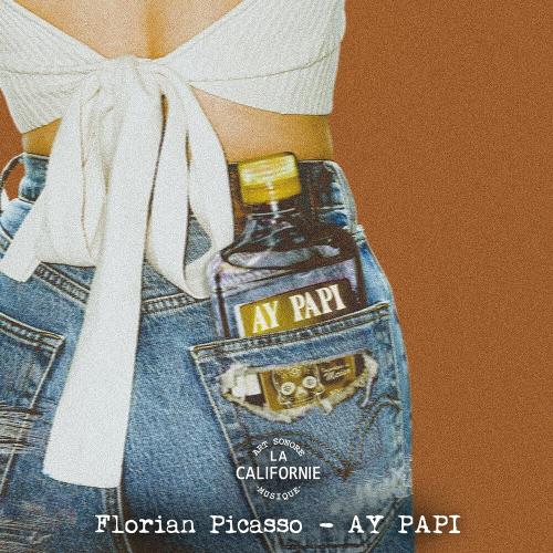 Florian Picasso - Ay Papi