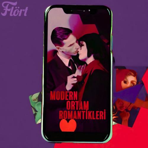Flört - Modern Ortam Romantikleri