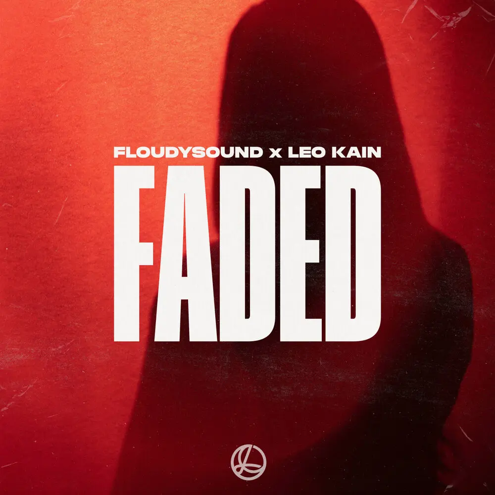Faded - FLOUDYSOUND, Leo Kain