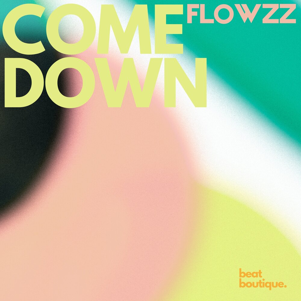 Come Down - Flowzz