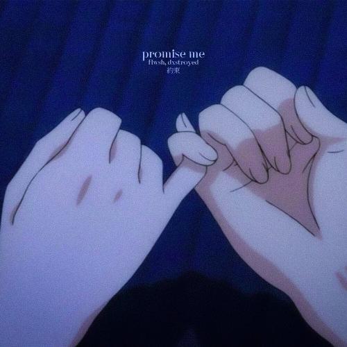 Flwsh, dxstroyed - promise me