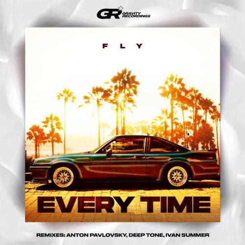 Fly - Every Time (Deep Tone Remix)