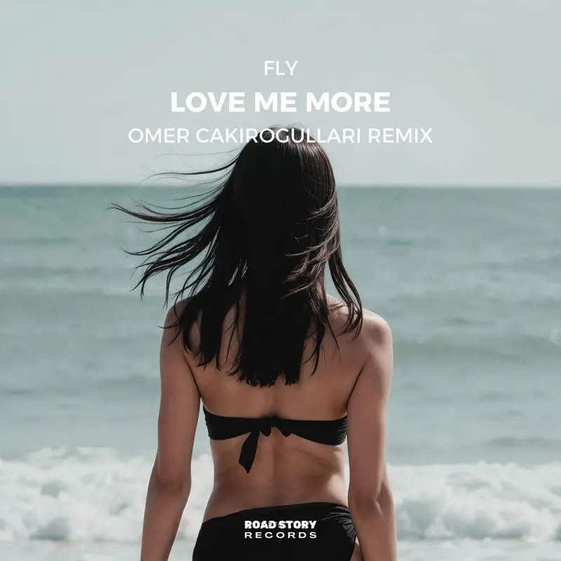 Love Me More (Omer Cakirogullari Remix) - FLY & Omer Cakirogullari