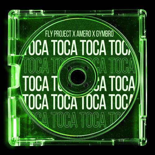 Fly Project, Amero & GYMBRO - Toca Toca (Extended Mix)