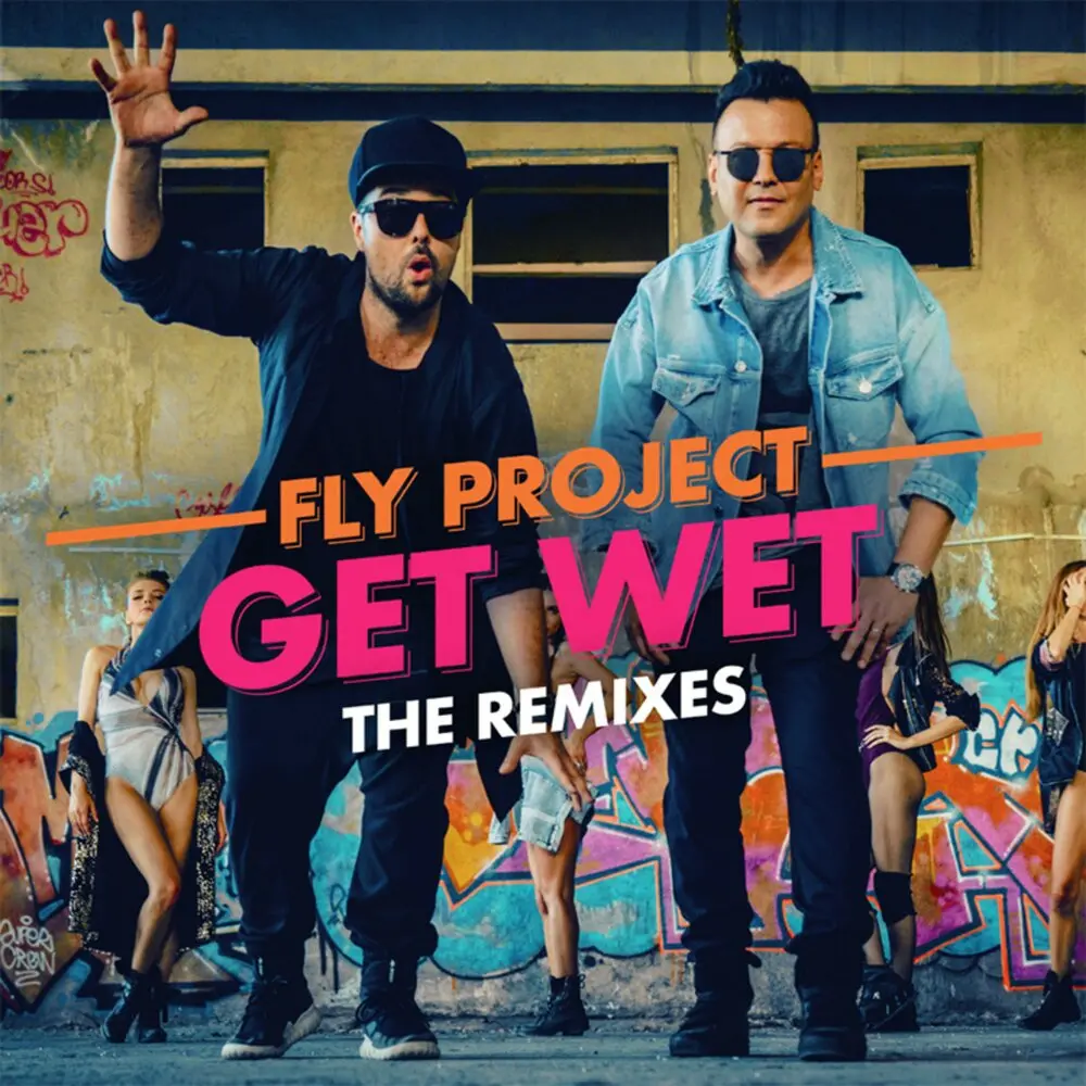 Get Wet (Joe Berte' E Daniel Tek Remix) - Fly Project, Daniel Tek, Joe Bertè