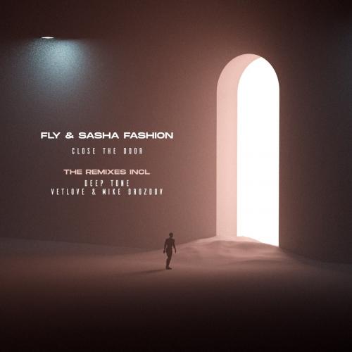 FLY & Sasha Fashion - Close The Door (Vetlove & Mike Drozdov)