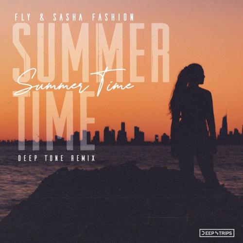 FLY & Sasha Fashion - Summertime (Deep Tone Remix)