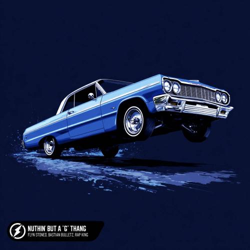 Flyn Stoned, Bastian Bulletz & Rap King - Nuthin' But A _G_ Thang