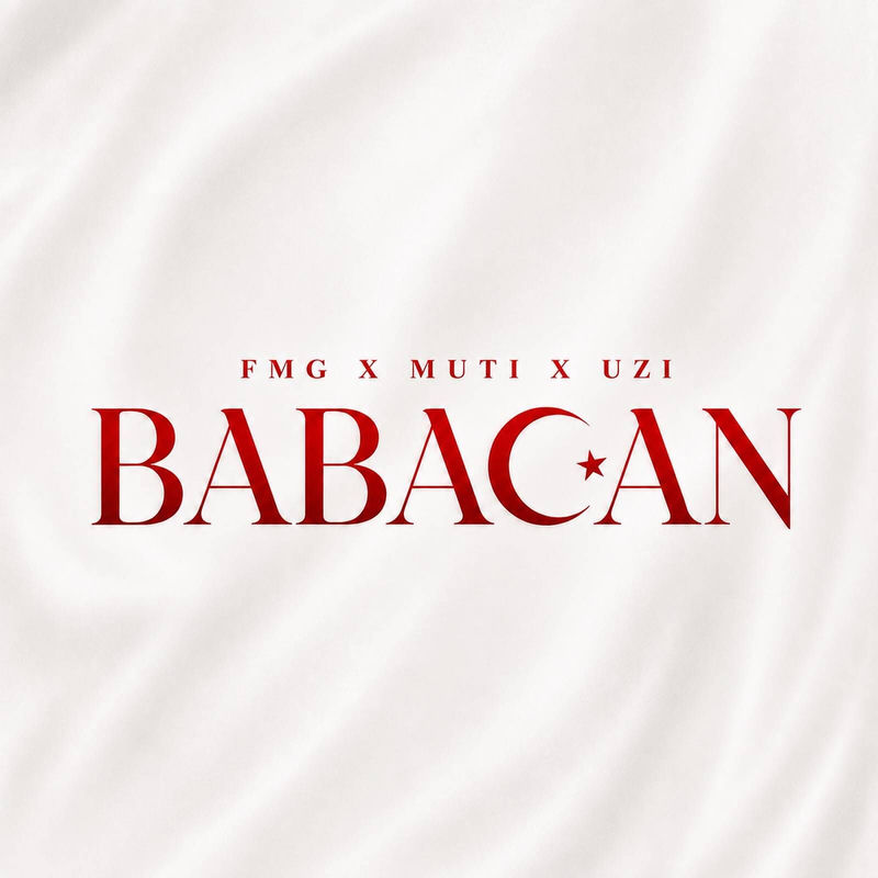 Babacan - Fmg, Muti & UZI