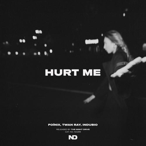 Foínix, Twan Ray, Indubio - Hurt Me
