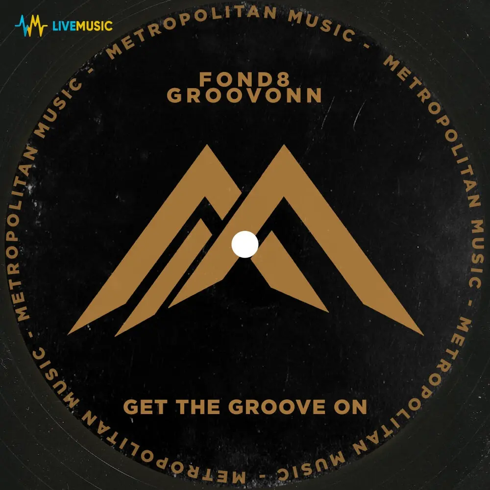 Get The Groove On (Extended Mix) - Fond8, Groovonn