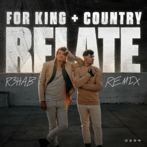 Relate (R3hab Remix) - for King & Country