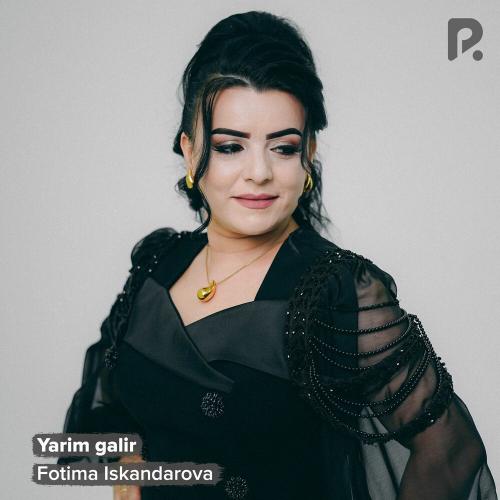 Fotima Iskandarova - Yarim Galir