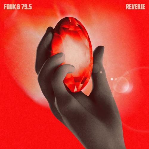 Reverie - Fouk & 79.5