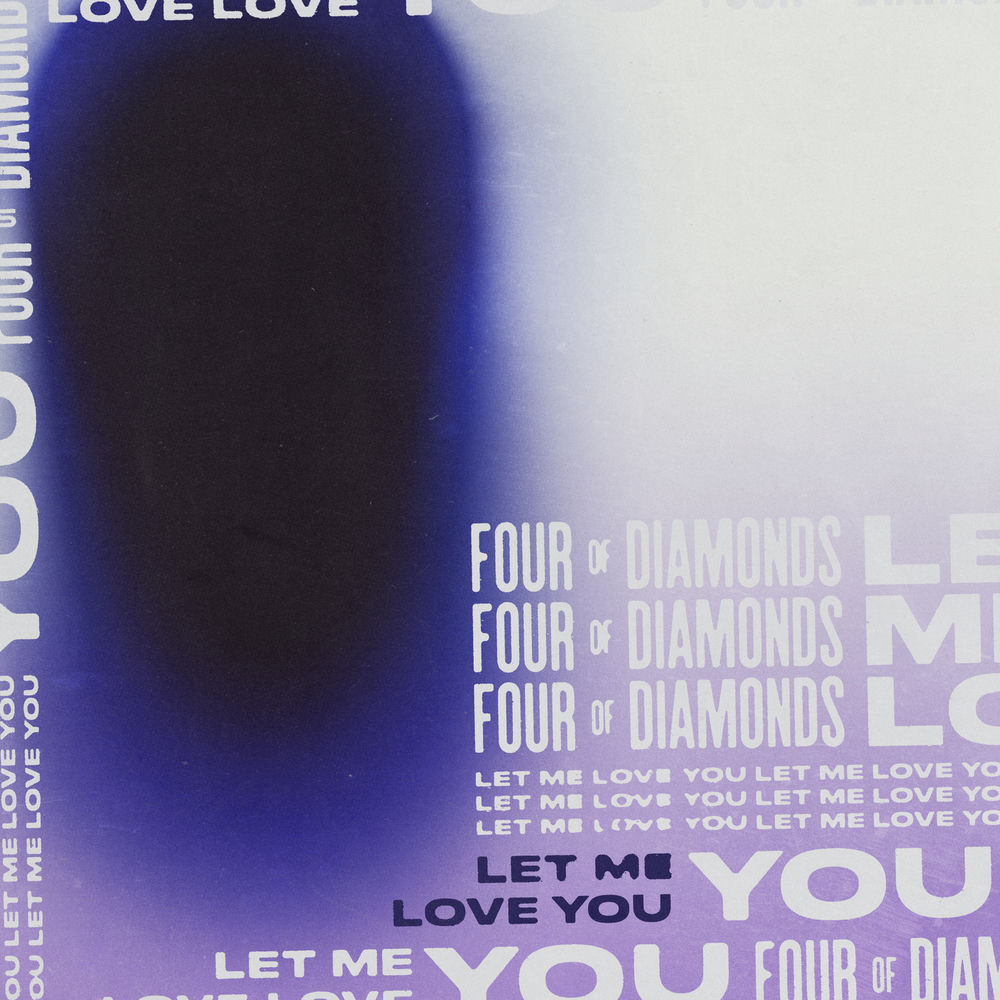 Let Me Love You - Four Of Diamonds