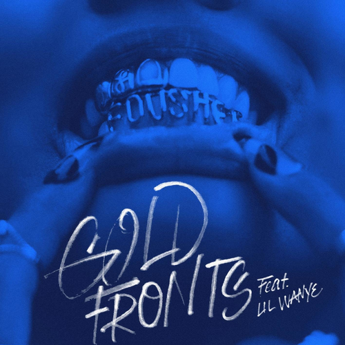 gold fronts - Foushee feat. Lil Wayne