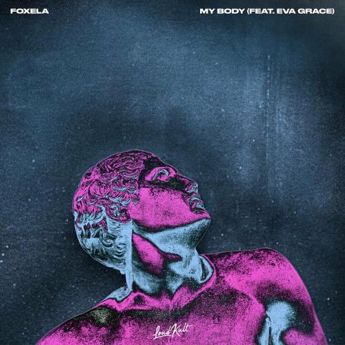 Foxela feat. Eva Grace - My Body