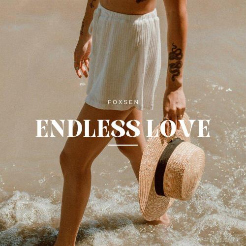 Endless Love - Foxsen