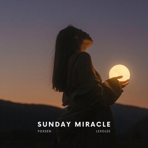 Sunday Miracle - Foxsen & Lexolee