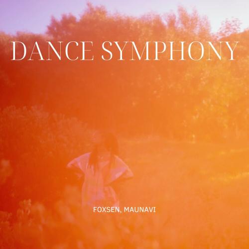 Dance Symphony - Foxsen, Maunavi